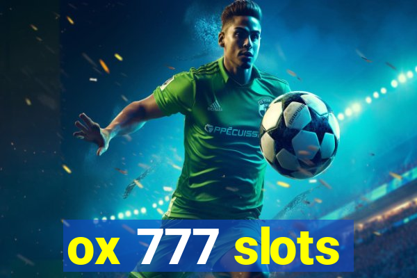 ox 777 slots